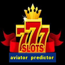 aviator predictor premium apk download